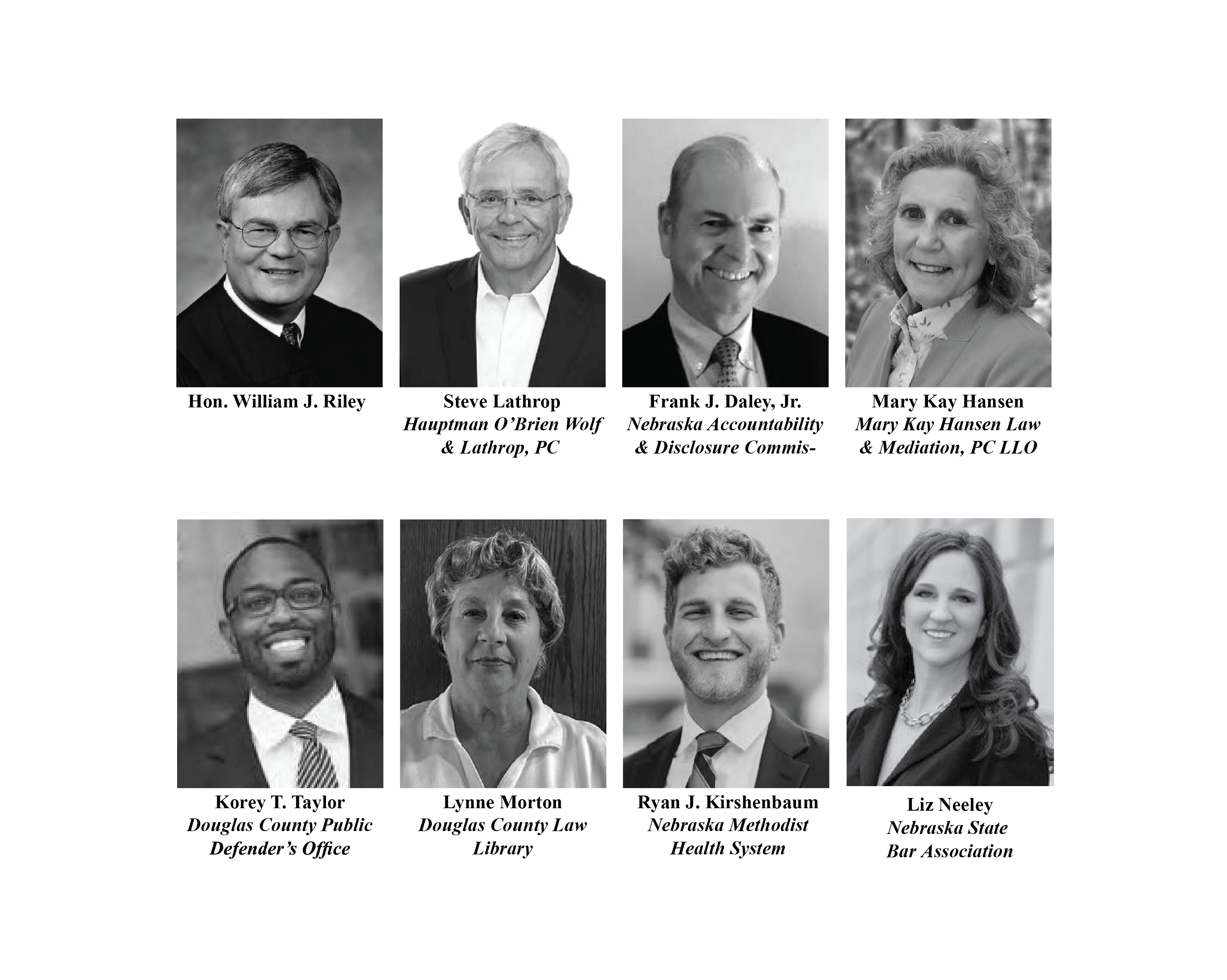 From Top Left: Hon. William J. Riley, Steve Lathrop, Frank J. Daley, Jr.,  Mary Kay Hansen<br />From Bottom Left: Korey T. Taylor, Lynne Morton, Ryan J. Kirshenbaum, Liz Neeley<br />(Courtesy Photos)